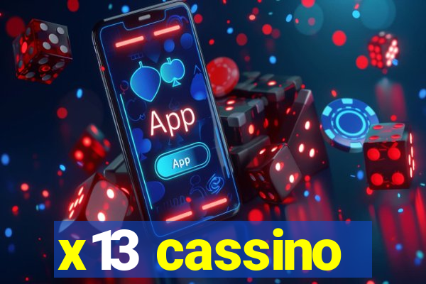 x13 cassino